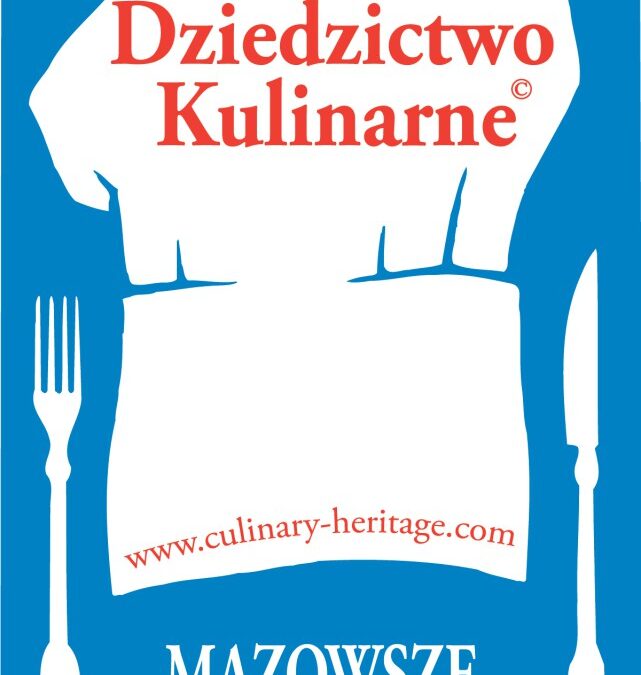 Przedsiębiorcy z obszaru działania LGD „ZIELONE SIOŁO” przyjęci w poczet członków Sieci Dziedzictwa Kulinarnego Mazowsze